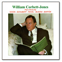 William Corbett-Jones: Piano Works by Nixon - Schubert - Ravel - Busoni - Bartok